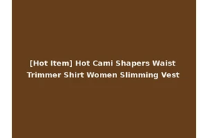 [Hot Item] Hot Cami Shapers Waist Trimmer Shirt Women Slimming Vest