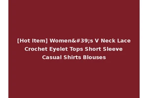 [Hot Item] Women's V Neck Lace Crochet Eyelet Tops Short Sleeve Casual Shirts Blouses