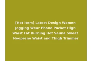[Hot Item] Latest Design Women Jogging Wear Phone Pocket High Waist Fat Burning Hot Sauna Sweat Neoprene Waist and Thigh Trimmer