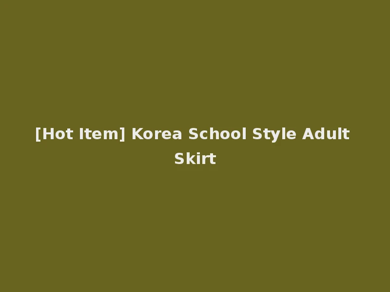[Hot Item] Korea School Style Adult Skirt