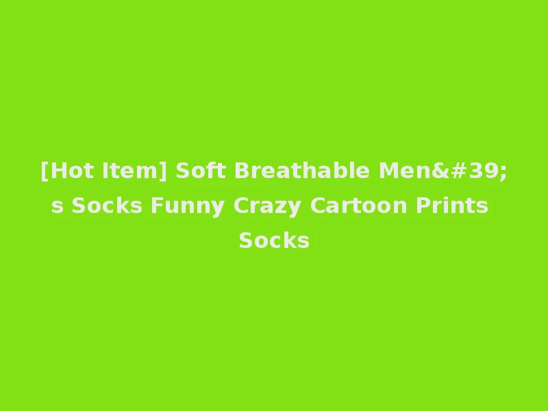 [Hot Item] Soft Breathable Men's Socks Funny Crazy Cartoon Prints Socks