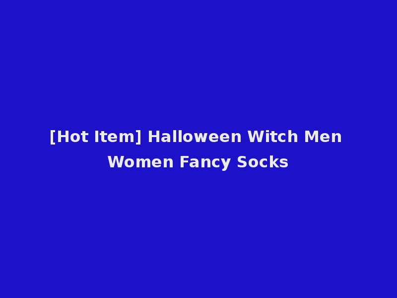 [Hot Item] Halloween Witch Men Women Fancy Socks