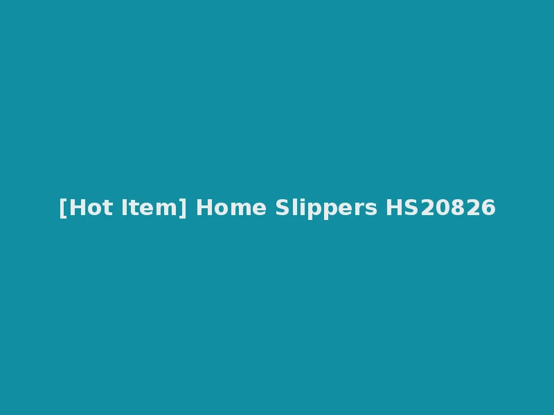 [Hot Item] Home Slippers HS20826