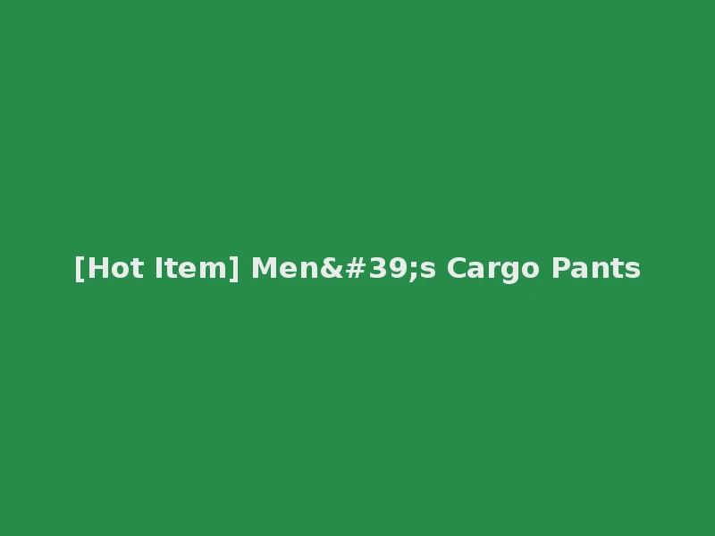 [Hot Item] Men's Cargo Pants