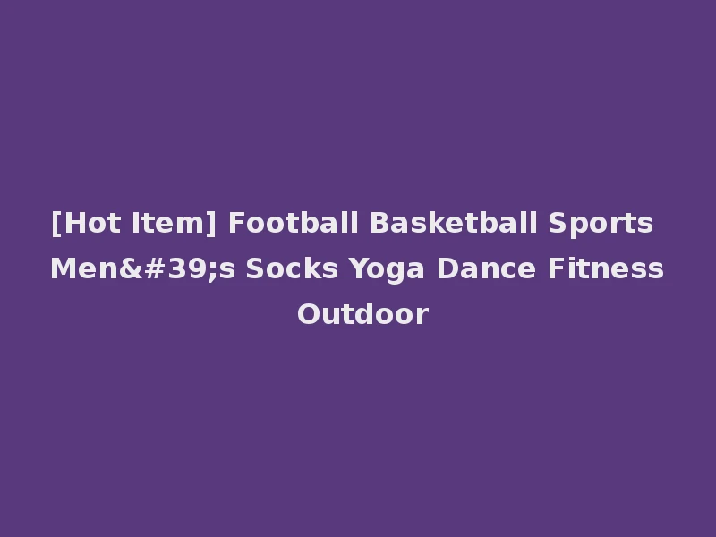 [Hot Item] Football Basketball Sports Men's Socks Yoga Dance Fitness Outdoor