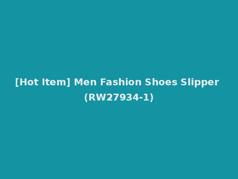 [Hot Item] Men Fashion Shoes Slipper (RW27934-1)