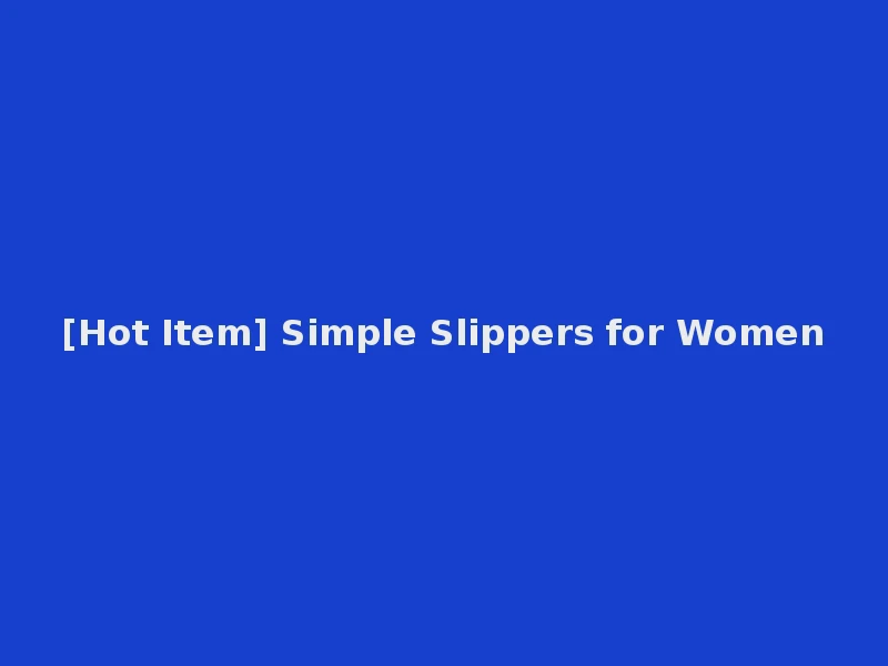 [Hot Item] Simple Slippers for Women