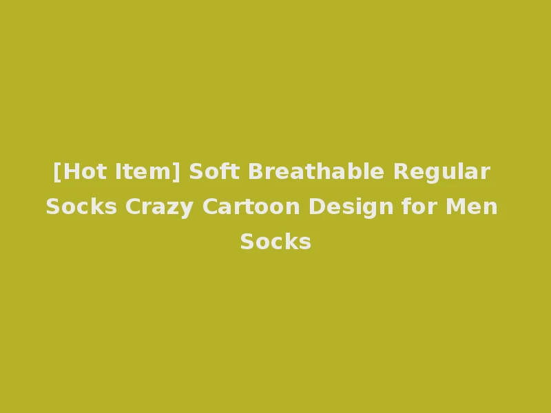 [Hot Item] Soft Breathable Regular Socks Crazy Cartoon Design for Men Socks