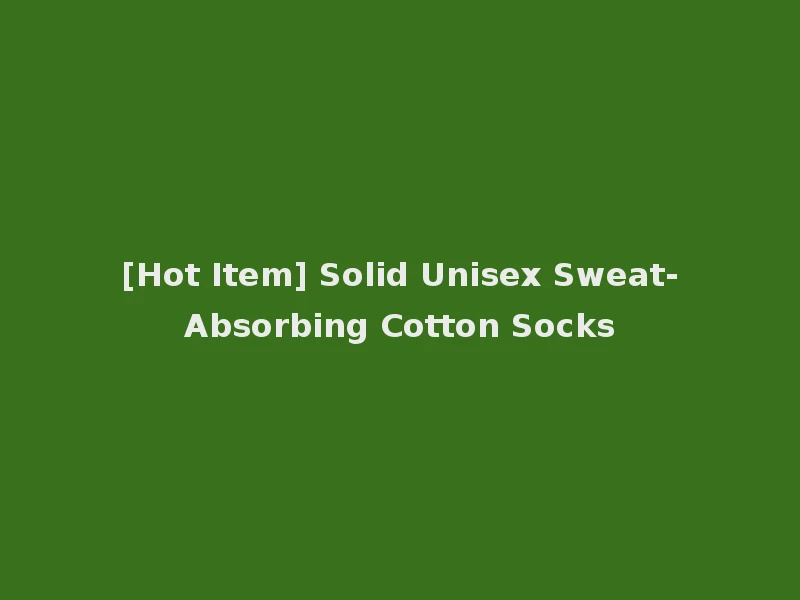 [Hot Item] Solid Unisex Sweat-Absorbing Cotton Socks