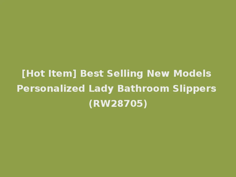 [Hot Item] Best Selling New Models Personalized Lady Bathroom Slippers (RW28705)