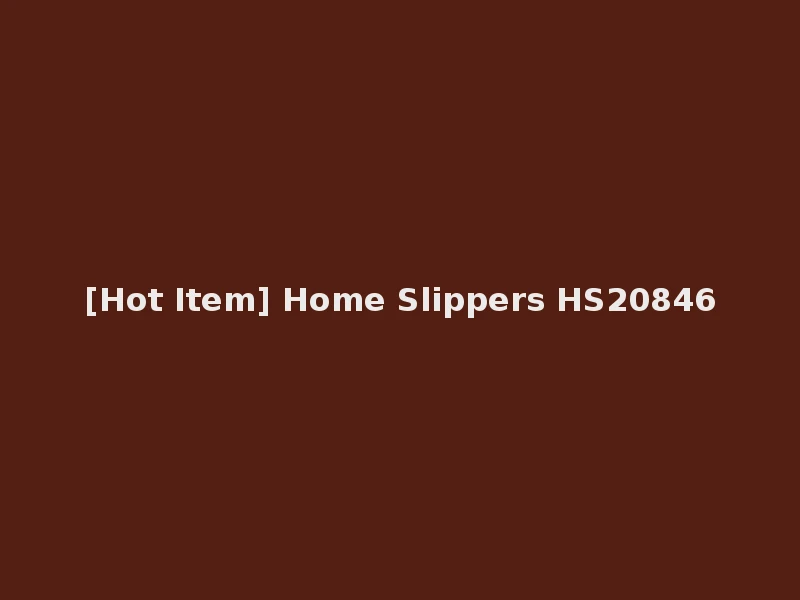 [Hot Item] Home Slippers HS20846