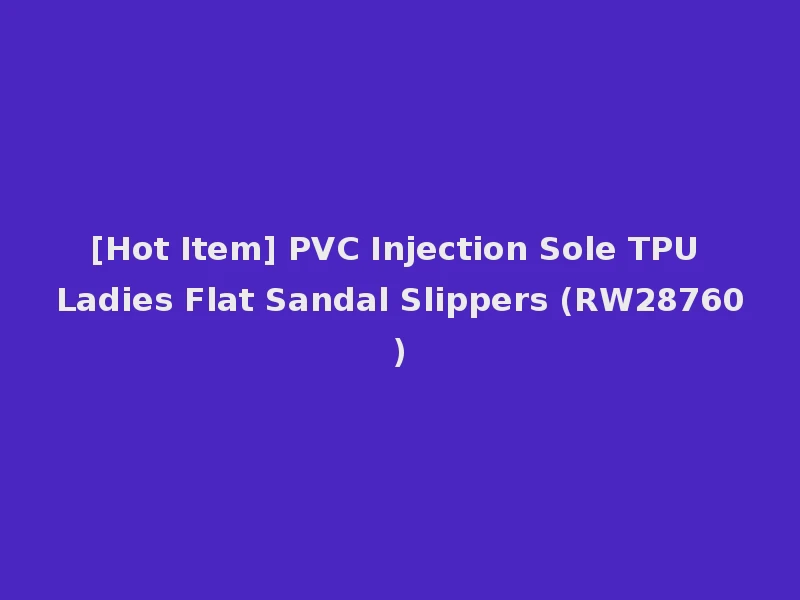 [Hot Item] PVC Injection Sole TPU Ladies Flat Sandal Slippers (RW28760)