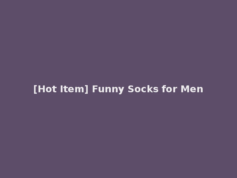 [Hot Item] Funny Socks for Men