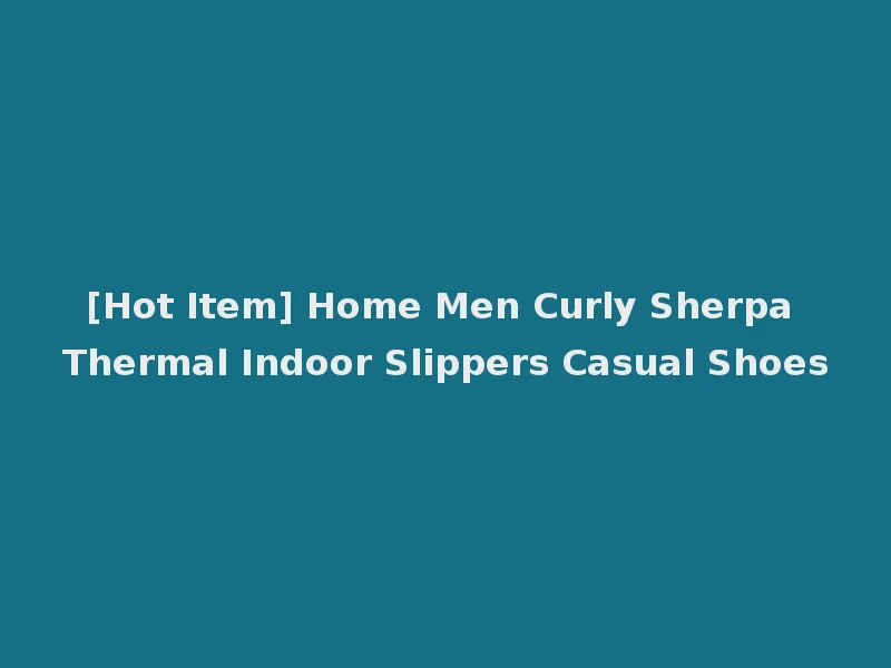 [Hot Item] Home Men Curly Sherpa Thermal Indoor Slippers Casual Shoes