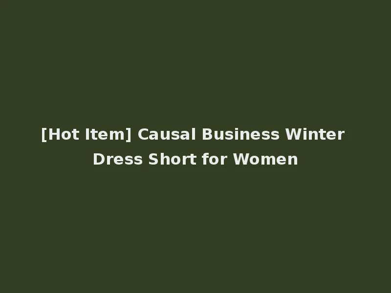 [Hot Item] Causal Business Winter Dress Short for Women