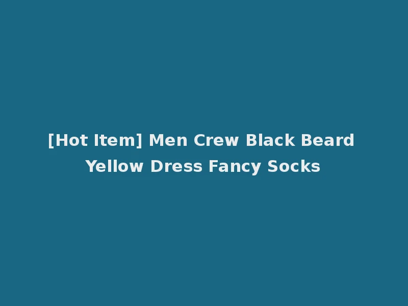 [Hot Item] Men Crew Black Beard Yellow Dress Fancy Socks