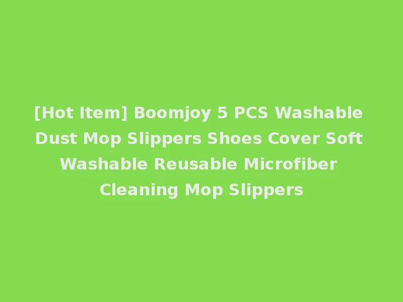 [Hot Item] Boomjoy 5 PCS Washable Dust Mop Slippers Shoes Cover Soft Washable Reusable Microfiber Cleaning Mop Slippers