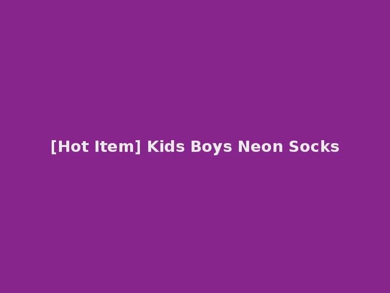 [Hot Item] Kids Boys Neon Socks