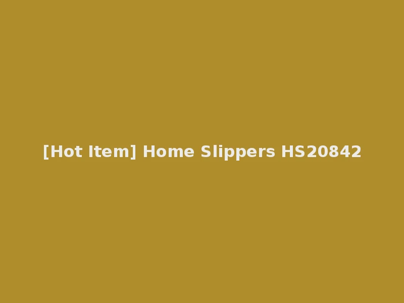 [Hot Item] Home Slippers HS20842