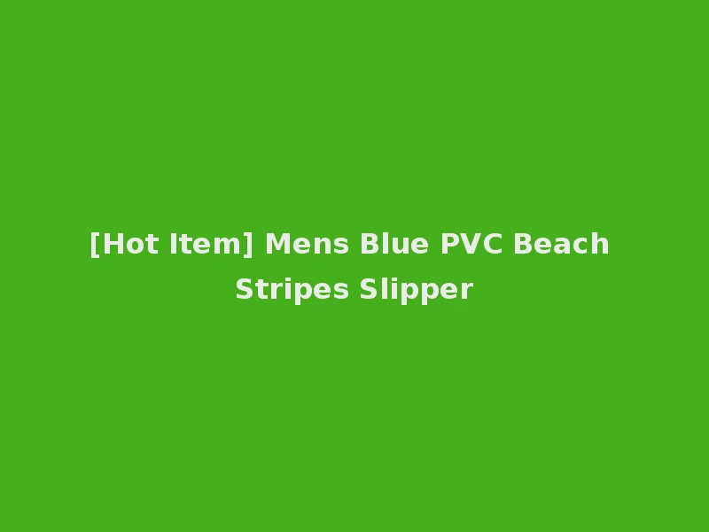 [Hot Item] Mens Blue PVC Beach Stripes Slipper