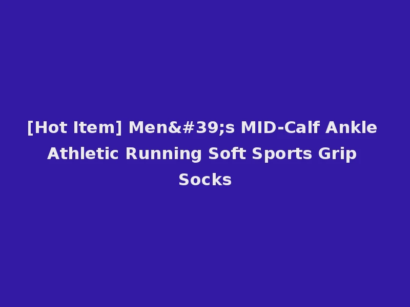 [Hot Item] Men's MID-Calf Ankle Athletic Running Soft Sports Grip Socks