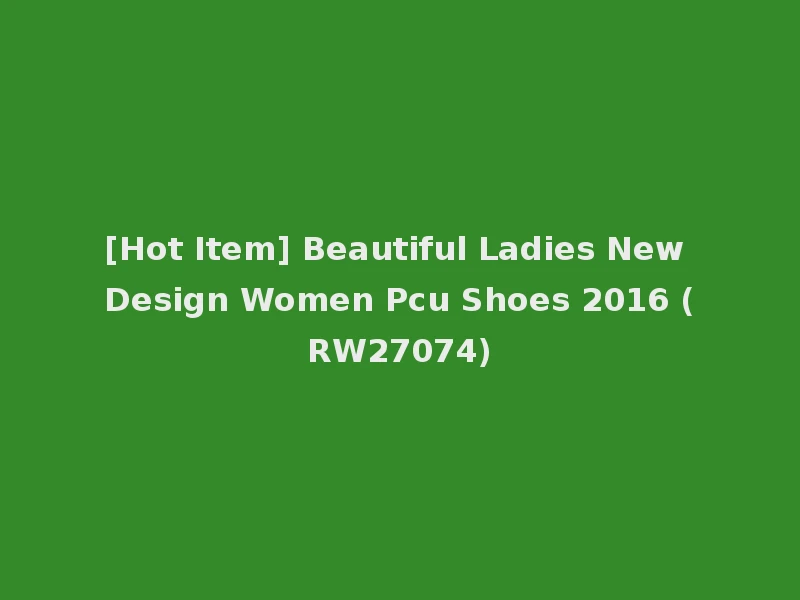 [Hot Item] Beautiful Ladies New Design Women Pcu Shoes 2016 (RW27074)