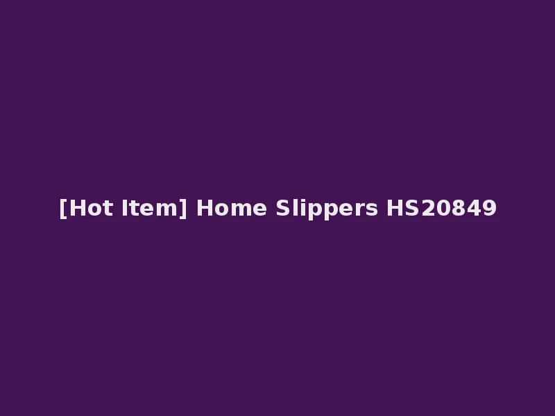 [Hot Item] Home Slippers HS20849