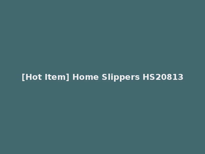 [Hot Item] Home Slippers HS20813