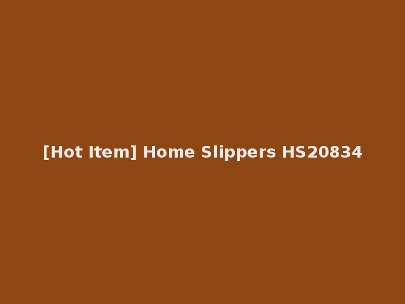 [Hot Item] Home Slippers HS20834