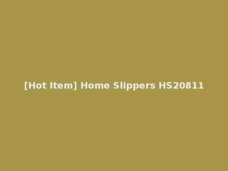 [Hot Item] Home Slippers HS20811