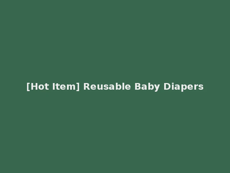 [Hot Item] Reusable Baby Diapers