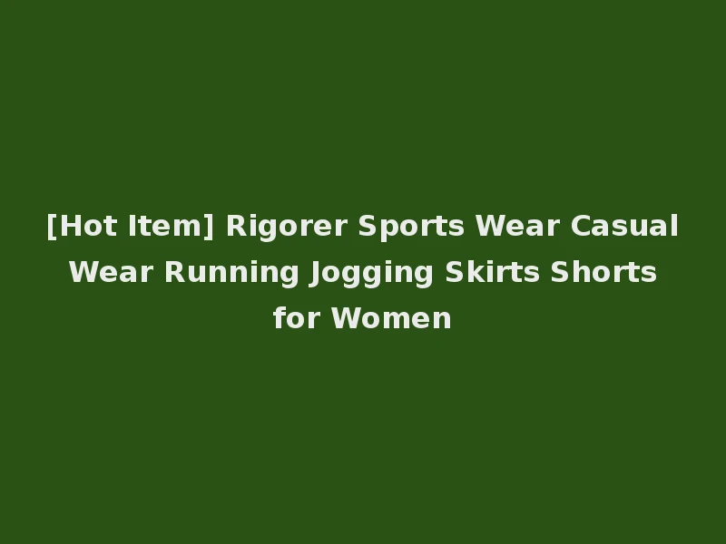 [Hot Item] Rigorer Sports Wear Casual Wear Running Jogging Skirts Shorts for Women