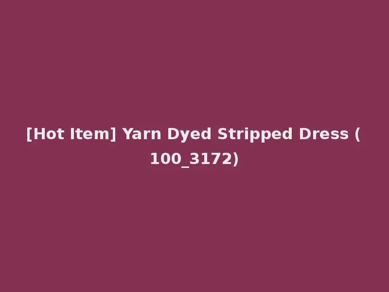[Hot Item] Yarn Dyed Stripped Dress (100_3172)