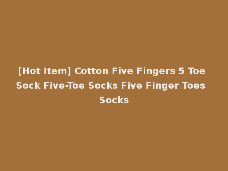 [Hot Item] Cotton Five Fingers 5 Toe Sock Five-Toe Socks Five Finger Toes Socks