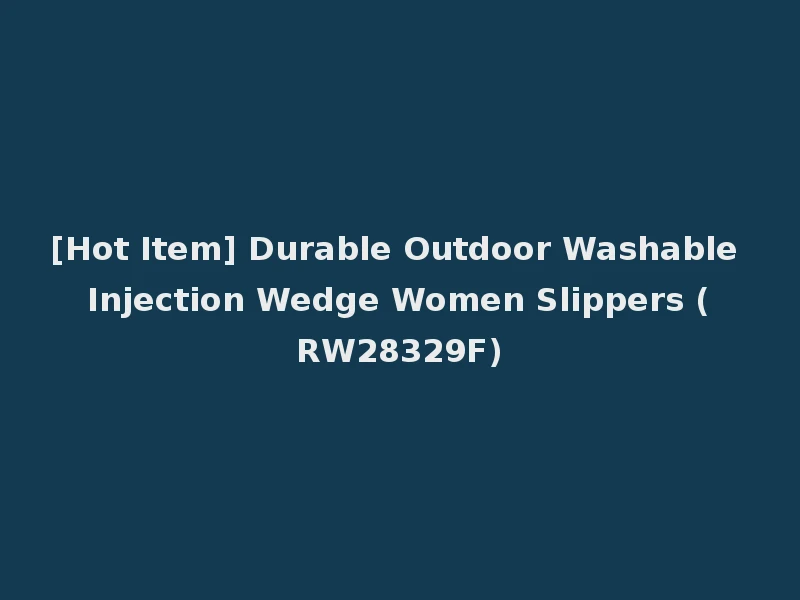 [Hot Item] Durable Outdoor Washable Injection Wedge Women Slippers (RW28329F)