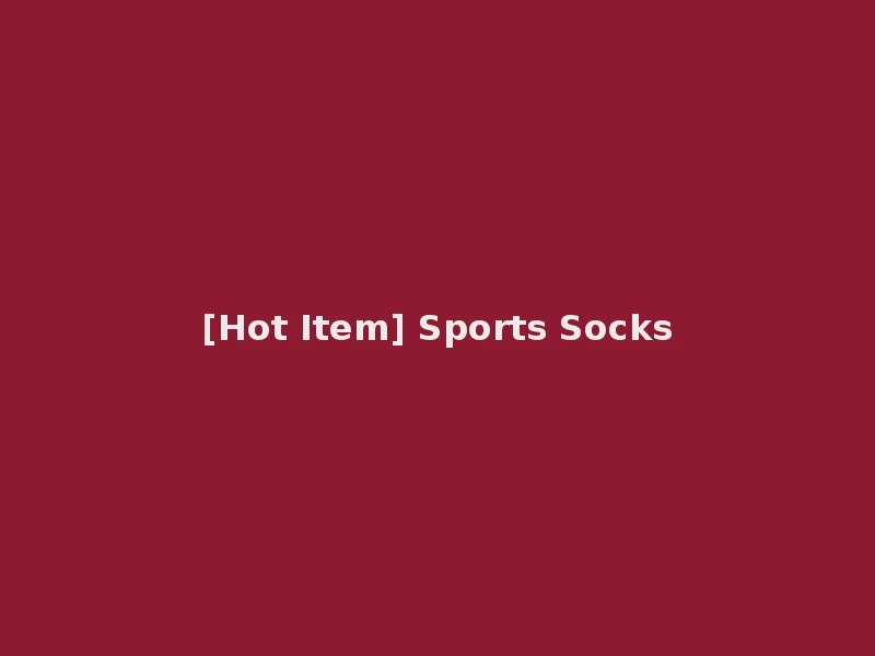 [Hot Item] Sports Socks