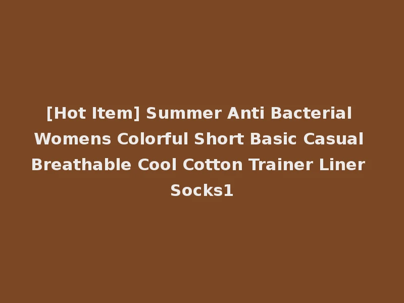 [Hot Item] Summer Anti Bacterial Womens Colorful Short Basic Casual Breathable Cool Cotton Trainer Liner Socks1