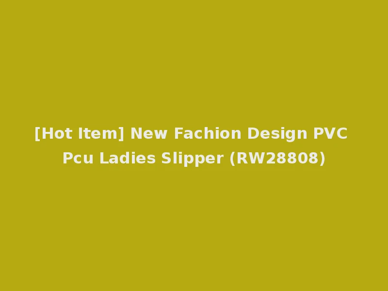 [Hot Item] New Fachion Design PVC Pcu Ladies Slipper (RW28808)