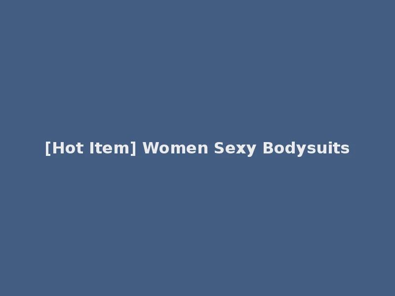 [Hot Item] Women Sexy Bodysuits