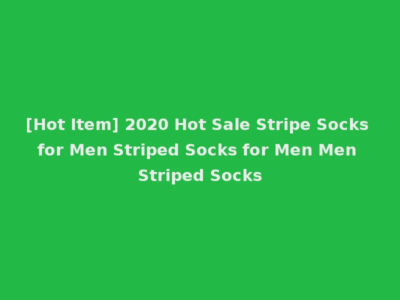 [Hot Item] 2020 Hot Sale Stripe Socks for Men Striped Socks for Men Men Striped Socks