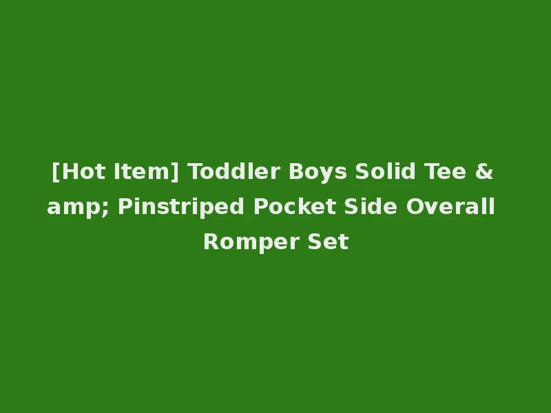 [Hot Item] Toddler Boys Solid Tee & Pinstriped Pocket Side Overall Romper Set