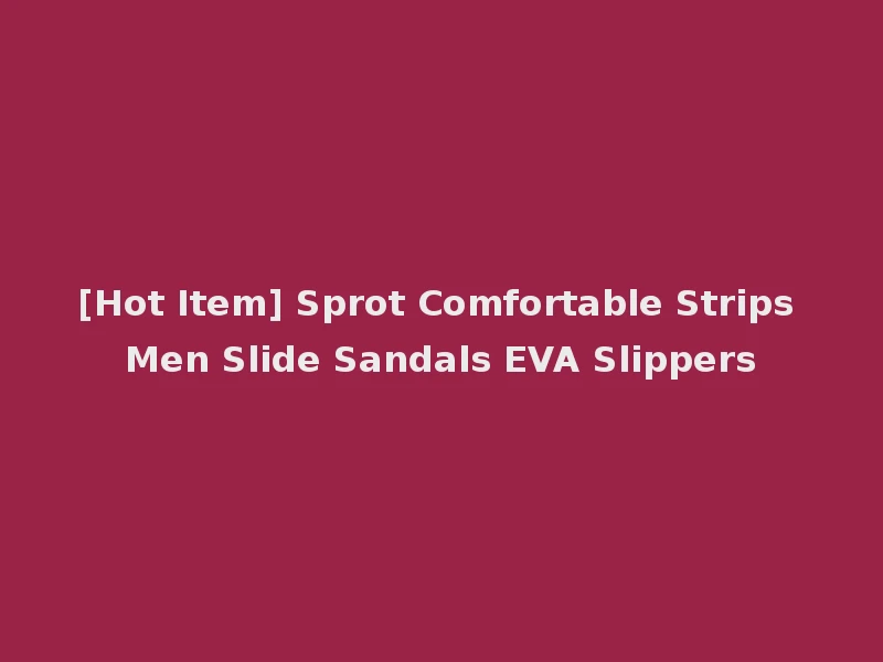 [Hot Item] Sprot Comfortable Strips Men Slide Sandals EVA Slippers