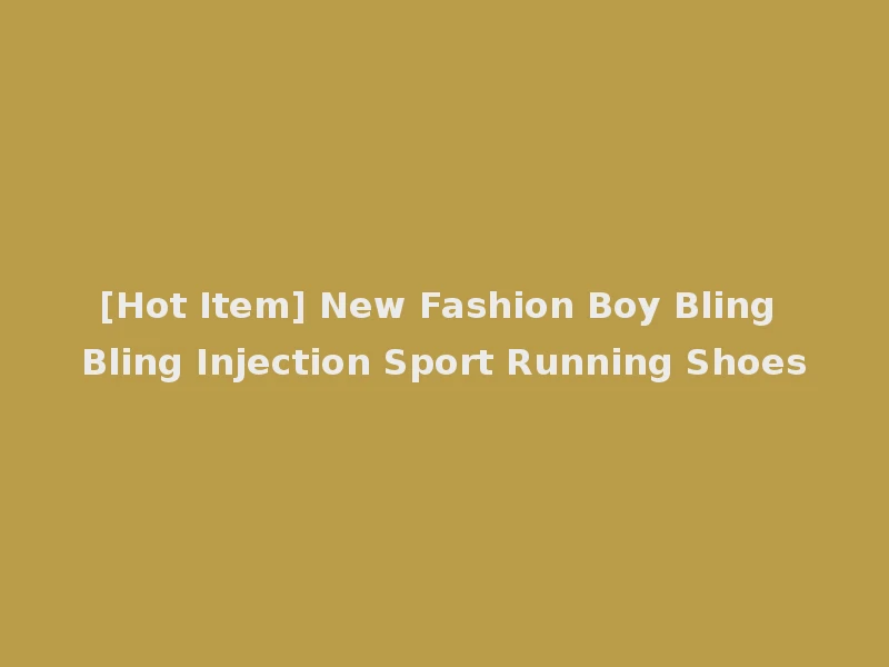[Hot Item] New Fashion Boy Bling Bling Injection Sport Running Shoes