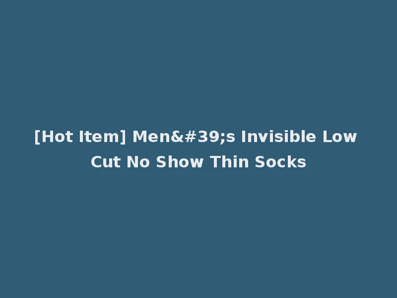 [Hot Item] Men's Invisible Low Cut No Show Thin Socks