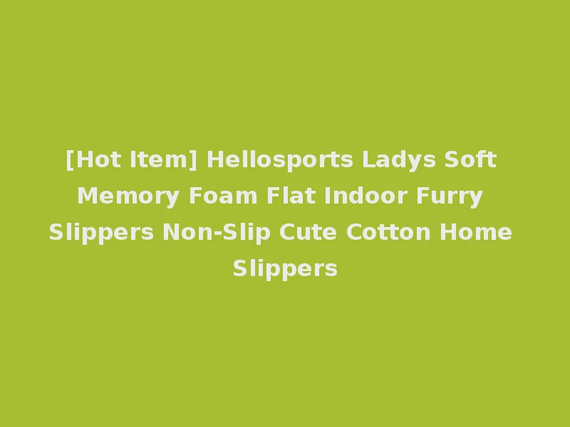 [Hot Item] Hellosports Ladys Soft Memory Foam Flat Indoor Furry Slippers Non-Slip Cute Cotton Home Slippers