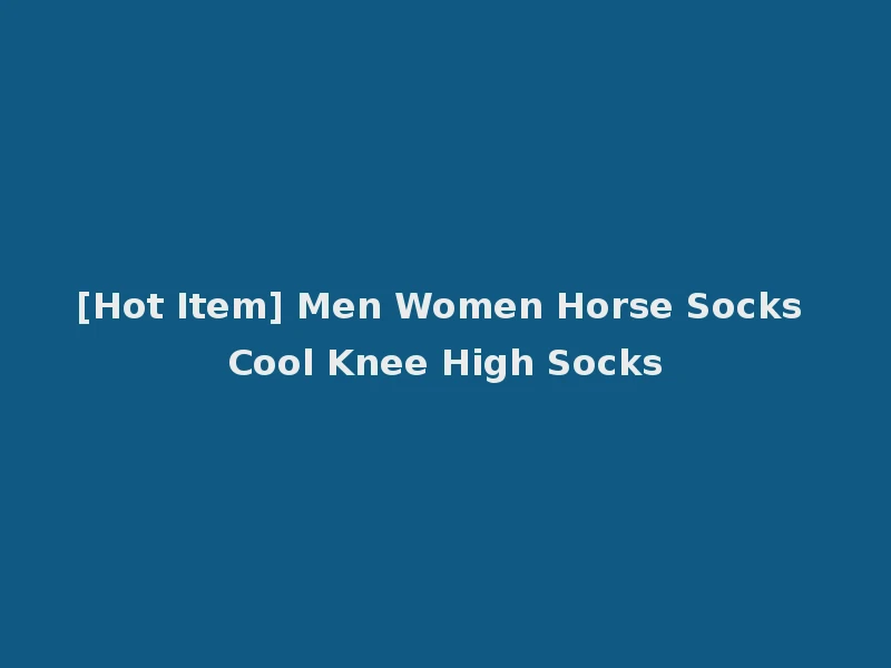 [Hot Item] Men Women Horse Socks Cool Knee High Socks