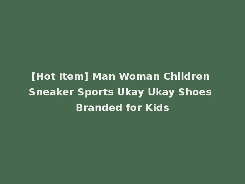[Hot Item] Man Woman Children Sneaker Sports Ukay Ukay Shoes Branded for Kids