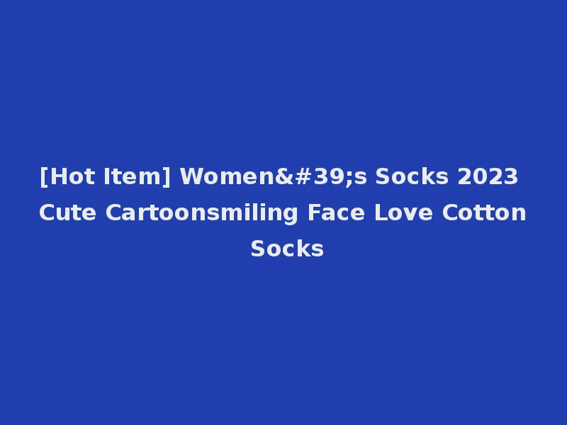 [Hot Item] Women's Socks 2023 Cute Cartoonsmiling Face Love Cotton Socks