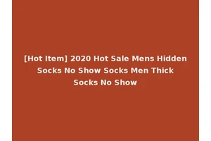[Hot Item] 2020 Hot Sale Mens Hidden Socks No Show Socks Men Thick Socks No Show