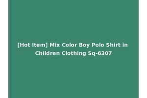 [Hot Item] Mix Color Boy Polo Shirt in Children Clothing Sq-6307